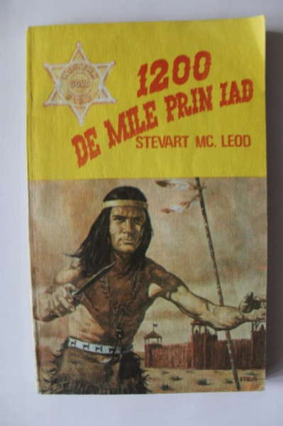 Stevart Mc. Leod - 1200 de mile prin iad