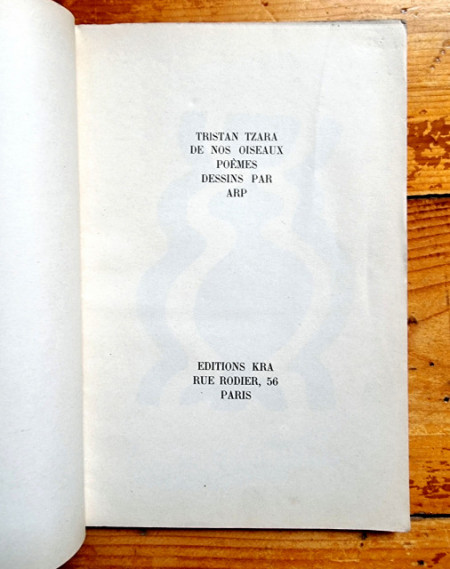Tristan Tzara - De nos oiseaux. Poemes. Dessins par Arp (editie princeps, interbelica, in limba franceza) - Img 4