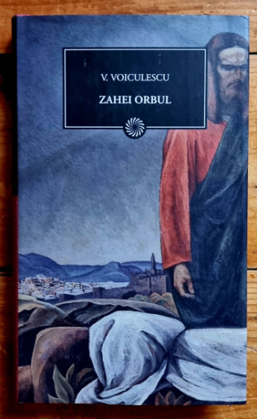 V. Voiculescu - Zahei orbul (editie hardcover)