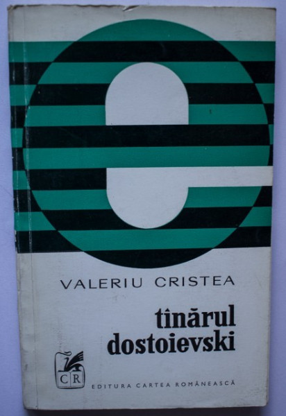 Valeriu Cristea - Tanarul Dostoievski