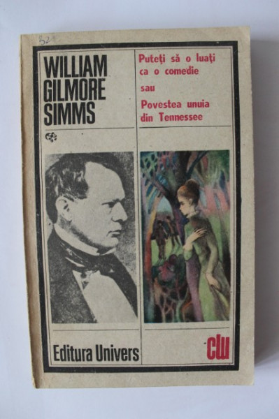 William Gilmore Simms - Puteti sa o luati ca o comedie sau Povestea unuia din Tennessee