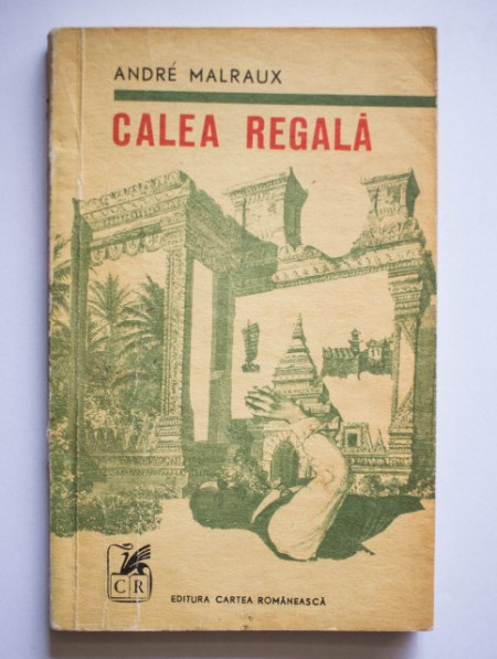 Andre Malraux - Calea regala