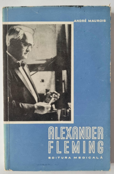 Andre Maurois - Alexander Fleming