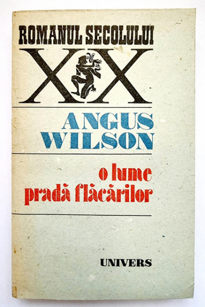 Angus Wilson - O lume prada flacarilor