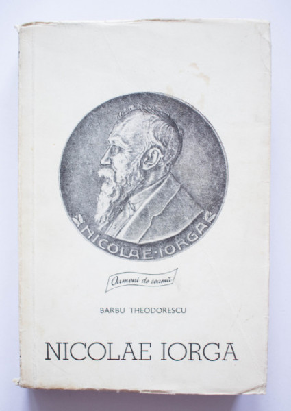 Barbu Theodorescu - Nicolae Iorga