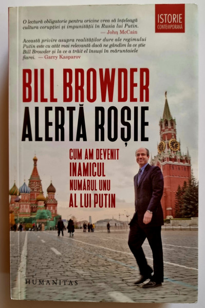 Bill Browder - Alerta rosie. Cum am devenit inamicul numarul unu al lui Putin