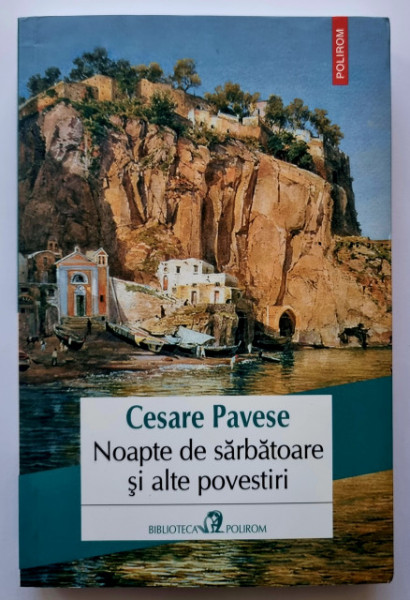 Cesare Pavese - Noapte de sarbatoare si alte povestiri