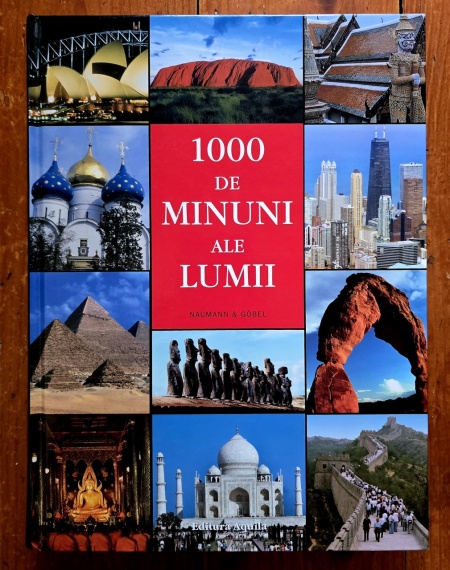 Colectiv autori - 1000 de minuni ale lumii. Comorile omenirii de pe cinci continente (editie hardcover) - Img 2