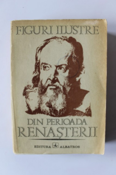 Colectiv autori - Figuri ilustre din perioada Renasterii