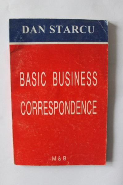 Dan Starcu - Basic business correspondence (editie in limba engleza)