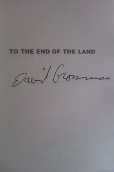 David Grossman - To the end of the land (cu autograf/signed edition)