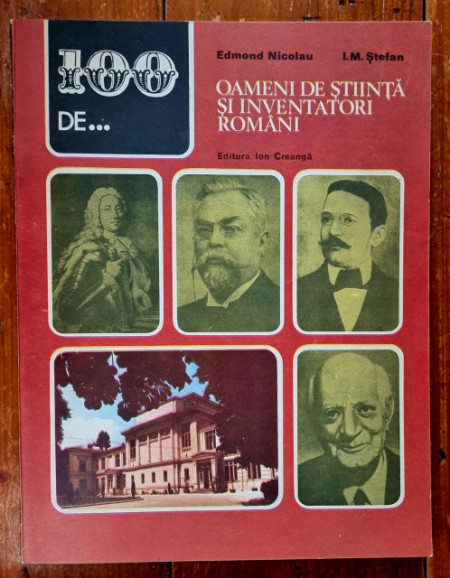 Edmond Nicolau, I. M. Stefan - 100 de... oameni de stiinta si inventatori romani