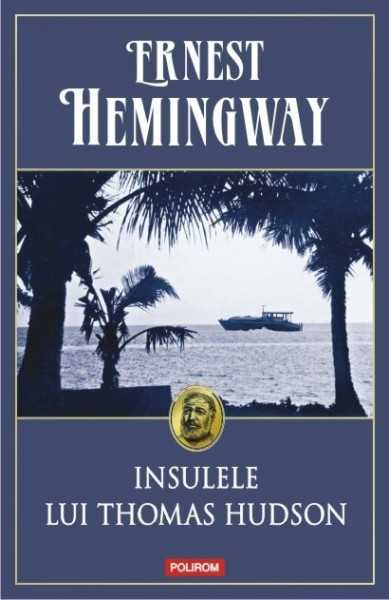 Ernest Hemingway - Insulele lui Thomas Hudson