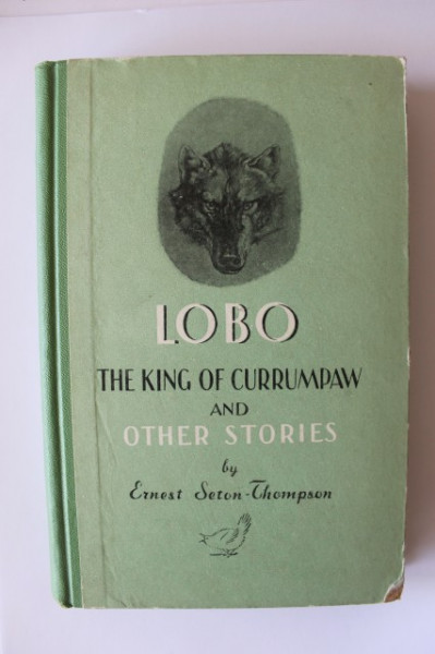 Ernest Seton-Thompson - Lobo, the king of Currumpaw and other stories (editie hardcover)