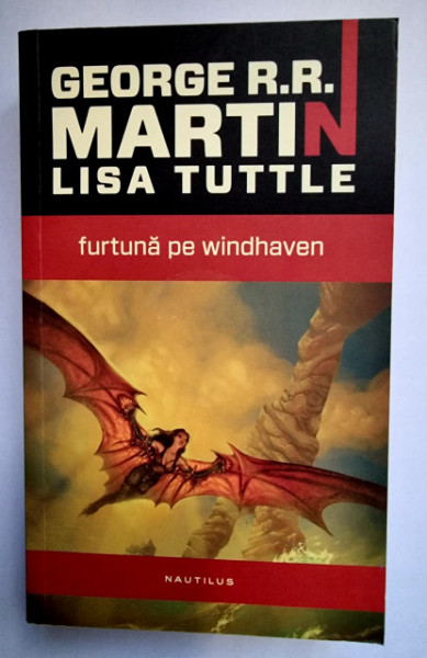 George R. R. Martin, Lisa Tuttle - Furtuna pe Windhaven