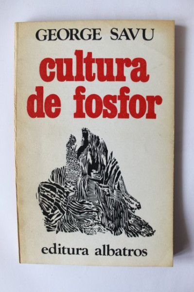 George Savu - Cultura de fosfor (cu autograf) - Img 2