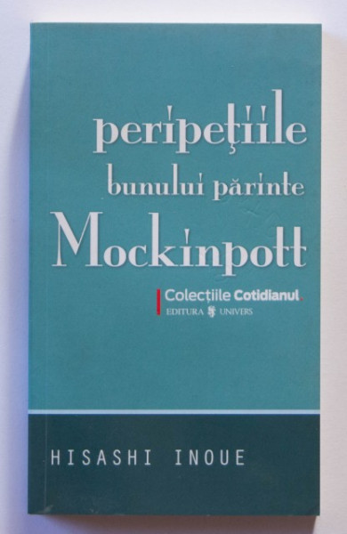 Hisashi Inoue - Peripetiile bunului parinte Mockinpott
