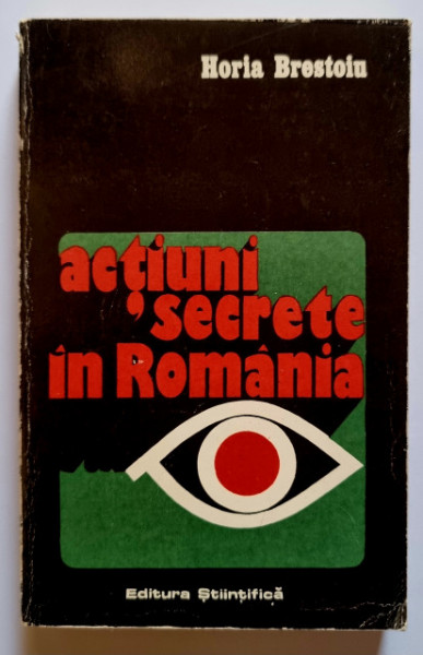 Horia Brestoiu - Actiuni secrete in Romania