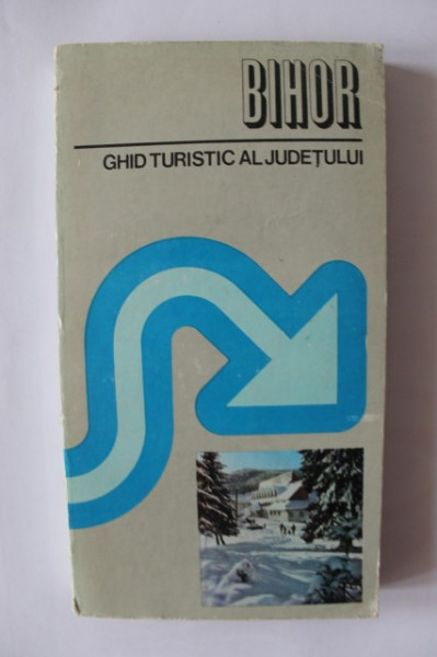 Ignatie Berindei, Sever Dumitrascu, Viorel Faur, Ioan Godea - Bihor. Ghid turistic al judetului