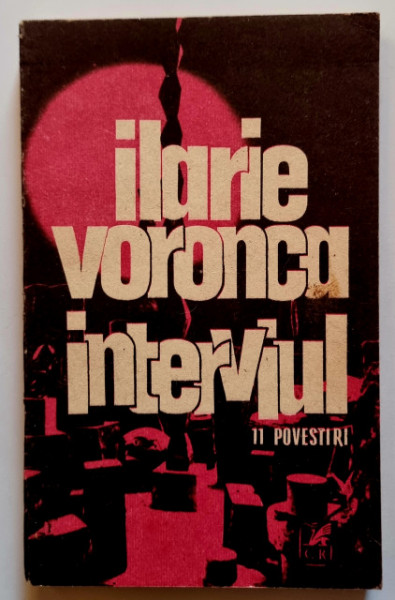 Ilarie Voronca - Interviul. 11 povestiri