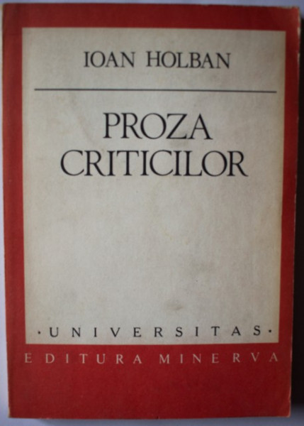 Ioan Holban - Proza criticilor (volum de debut)