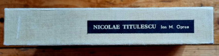 Ion M. Oprea - Nicolae Titulescu (editie hardcover)