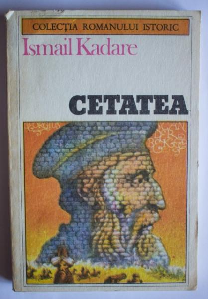 Ismail Kadare - Cetatea