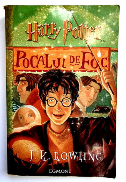 J. K. Rowling - Harry Potter si Pocalul de Foc