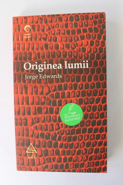 Jorge Edwards - Originea lumii (cu autograf) - Img 2