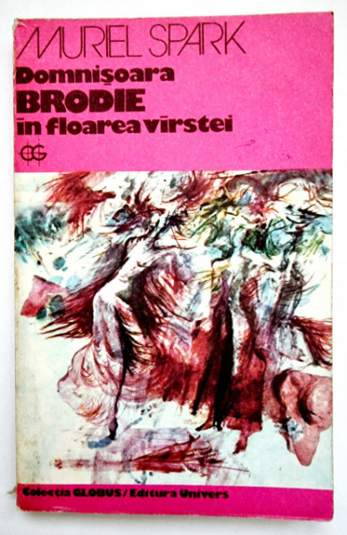 Muriel Spark - Domnisoara Brodie in floarea varstei
