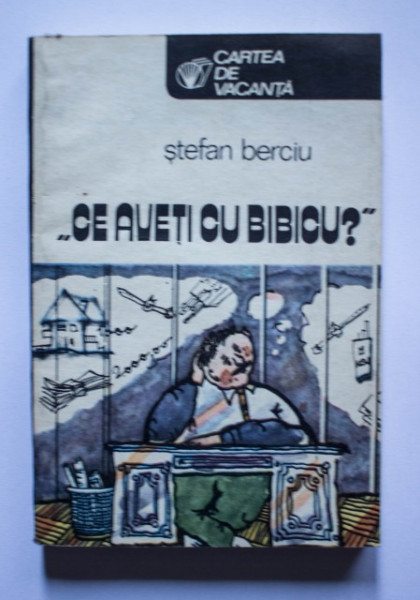 Stefan Berciu - Ce aveti cu bibicu?