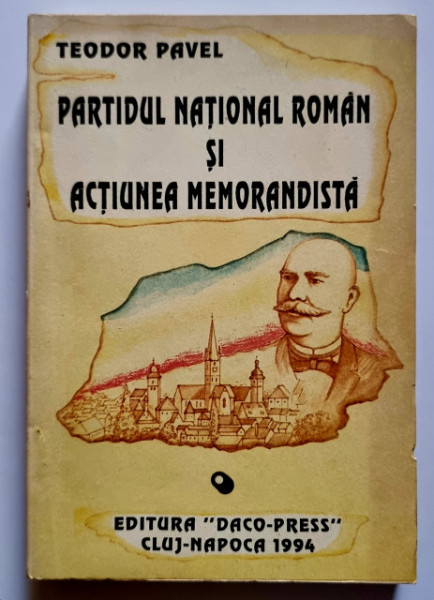 Teodor Pavel - Partidul National Roman si actiunea memorandista