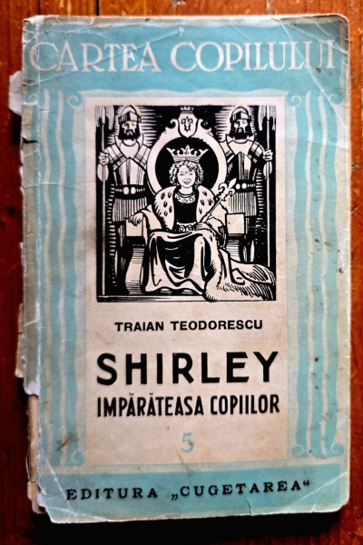 Traian Teodorescu - Shirley, imparateasa copiilor
