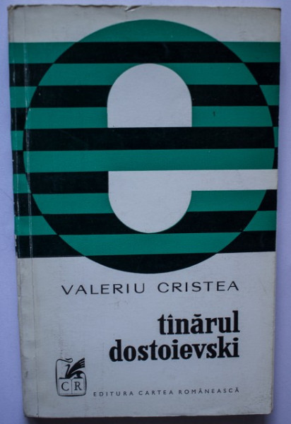 Valeriu Cristea - Tanarul Dostoievski