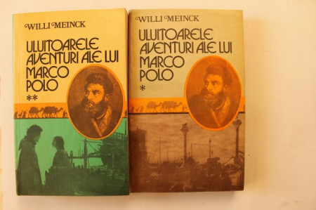 Willi Meinck - Uluitoarele aventuri ale lui Marco Polo (2 vol.)