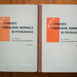 Acad. prof. dr. Grigore Benetato (coord.) - Elemente de fiziologie normala si patologica (2 vol., editie hardcover)