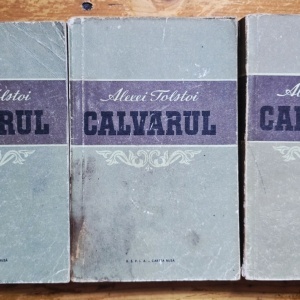 Alexei Tolstoi - Calvarul (Surorile. Anul 1918. Dimineata mohorata) (3 vol.)