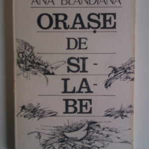 Ana Blandiana - Orase de silabe
