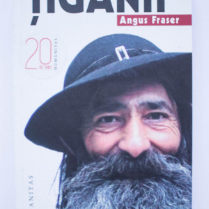 Angus Fraser - Tiganii (Originile, migratiile si prezenta lor in Europa)