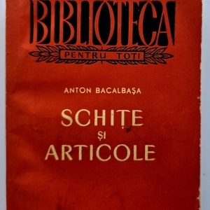 Anton Bacalbasa - Schite si articole