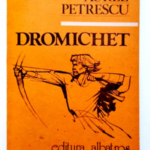 Aurel Petrescu - Dromichet. Semnul nemuririi