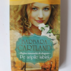 Barbara Cartland - Pe aripile iubirii