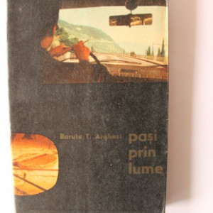 Barutu T. Arghezi - Pasi prin lume