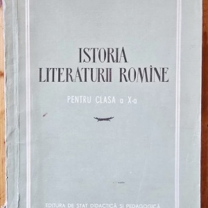 Colectiv autori - Istoria literaturii romane pentru clasa a X-a