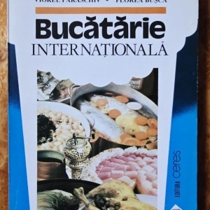 Constantin Florea, Viorel Paraschiv, Florea Busca - Bucatarie internationala