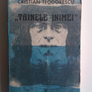 Cristian Teodorescu - Tainele inimei