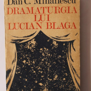 Dan C. Mihailescu - Dramaturgia lui Lucian Blaga (cu autograf) - Img 2