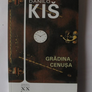 Danilo Kis - Gradina, cenusa