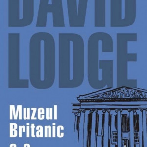 David Lodge - Muzeul Britanic s-a daramat!