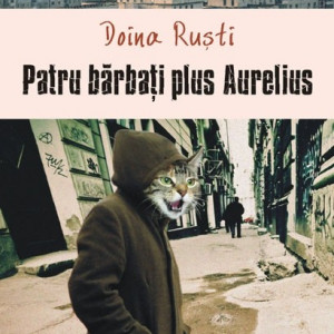 Doina Rusti - Patru barbati plus Aurelius